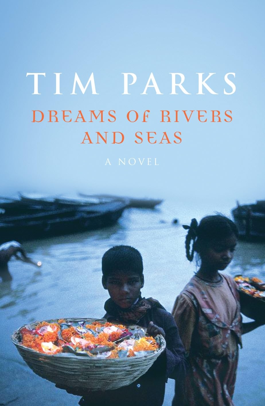 Dreams Of Rivers And Seas: A Novel Contemporary literature