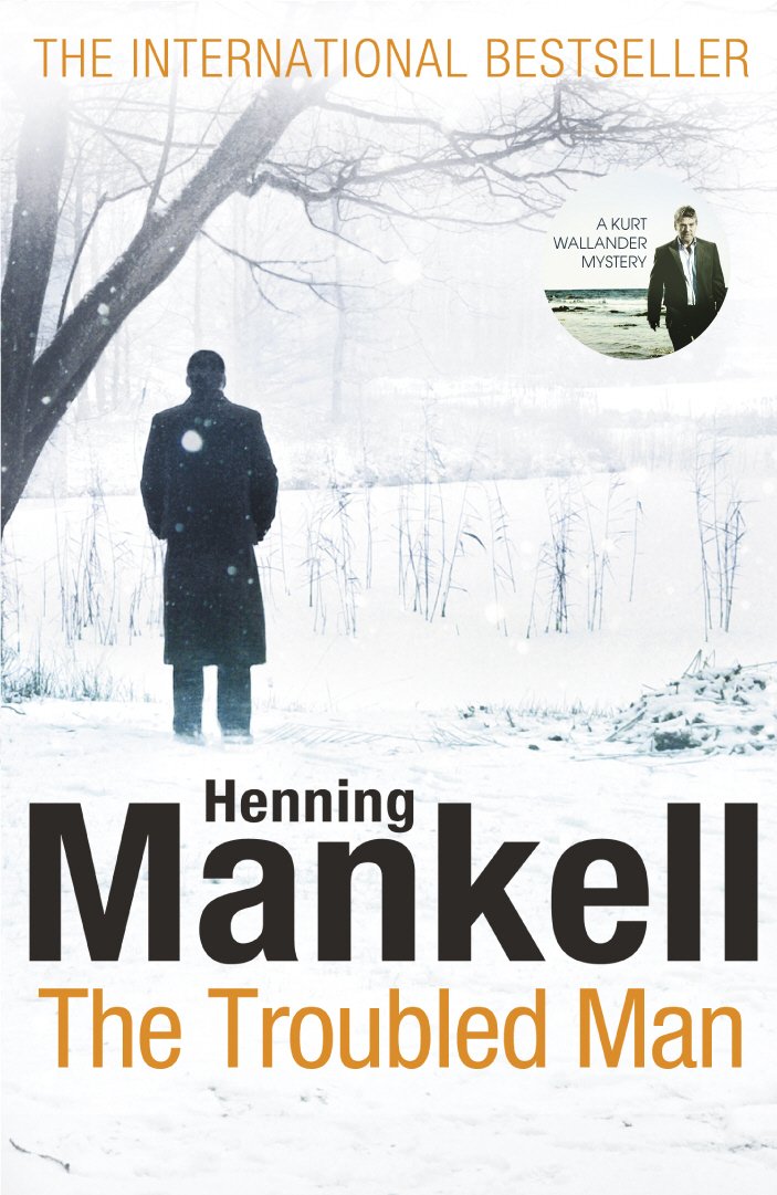 The Troubled Man: A Kurt Wallander Mystery Action & Adventure