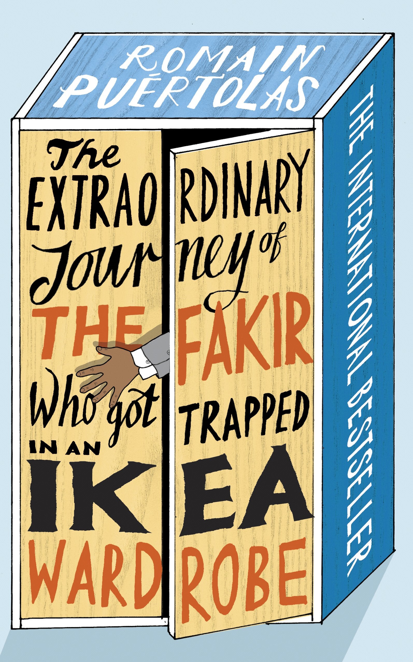 The Extraordinary Journey of the Fakir who got Trapped in an Ikea Wardrobe Contemporary literature
