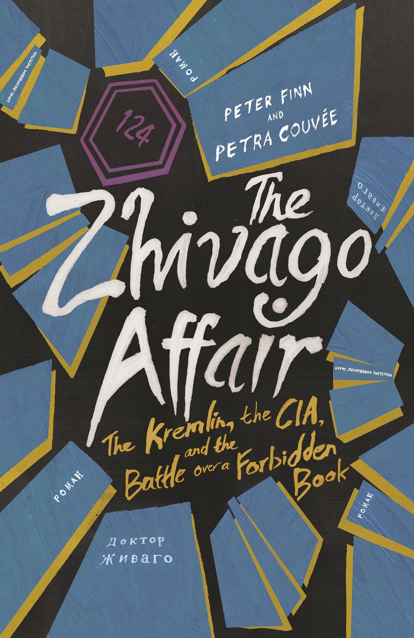 The Zhivago Affair: The Kremlin, the CIA, and the Battle over a Forbidden Book Contemporary literature
