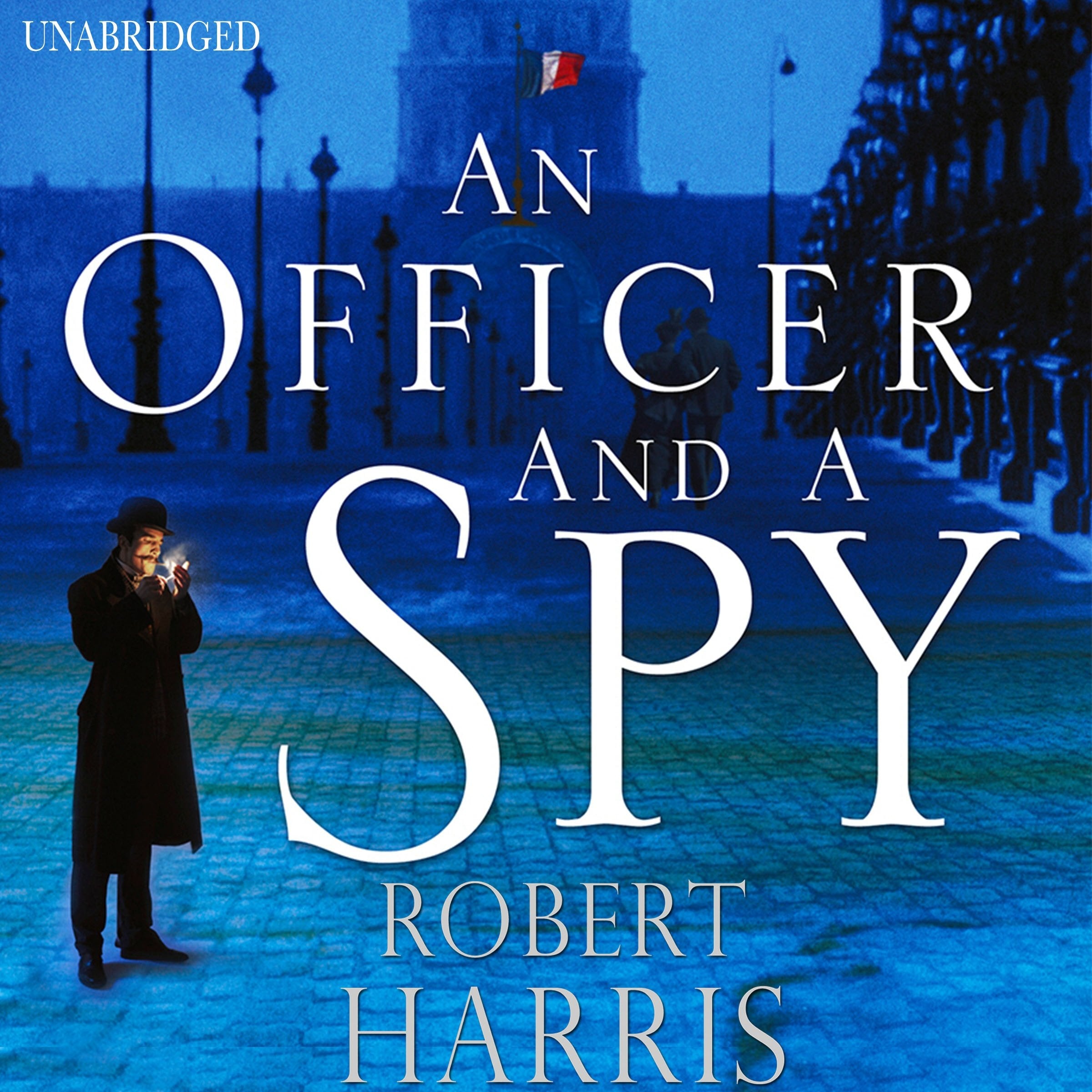 An Officer and a Spy: From the Sunday Times bestselling author Historical Fiction