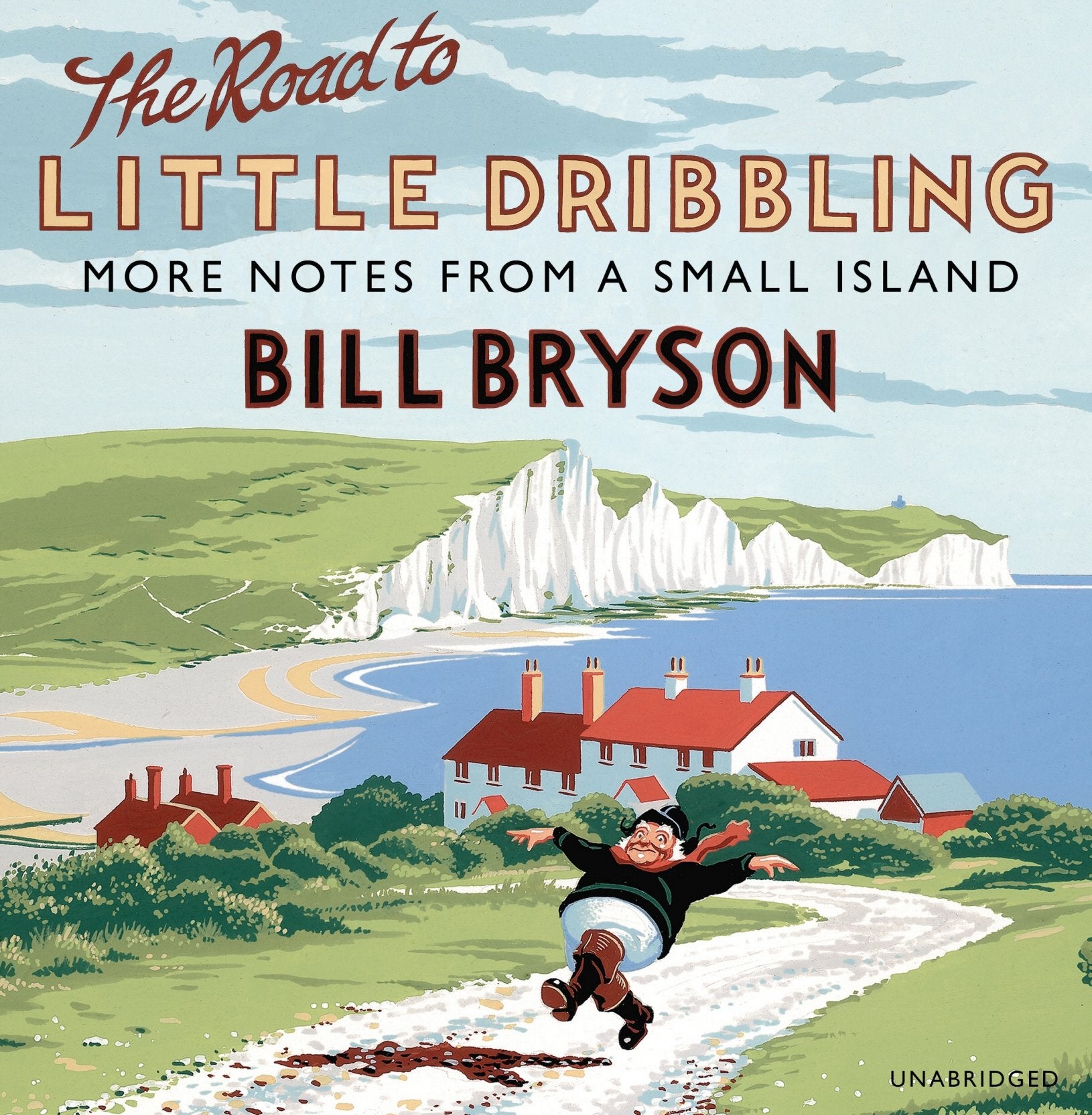 The Road to Little Dribbling: More Notes from a Small Island (Bryson, 1) Travel
