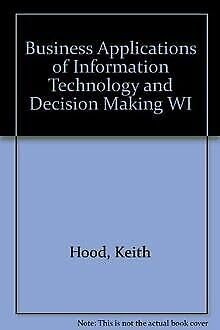 Business Applications of Information Technology and Decision Making WI Computer Science