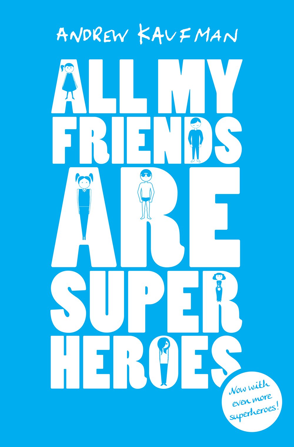 All My Friends are Superheroes Contemporary literature