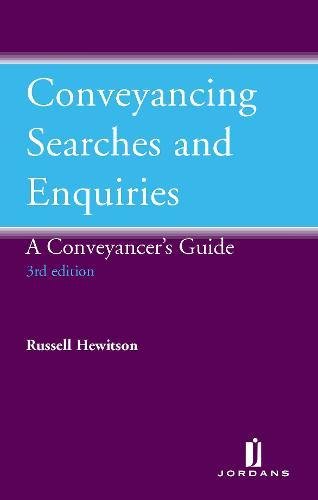 Conveyancing Searches and Enquiries: Fourth Edition: A Conveyancer's Guide Law
