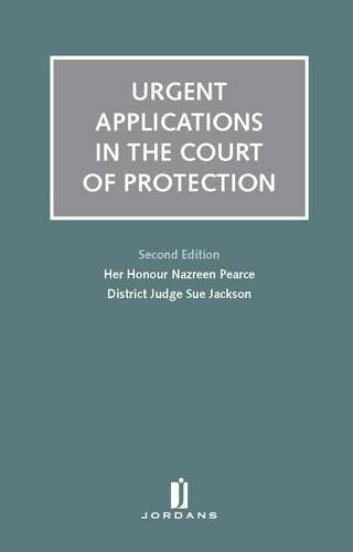 Urgent Applications in the Court of Protection: Second Edition Law