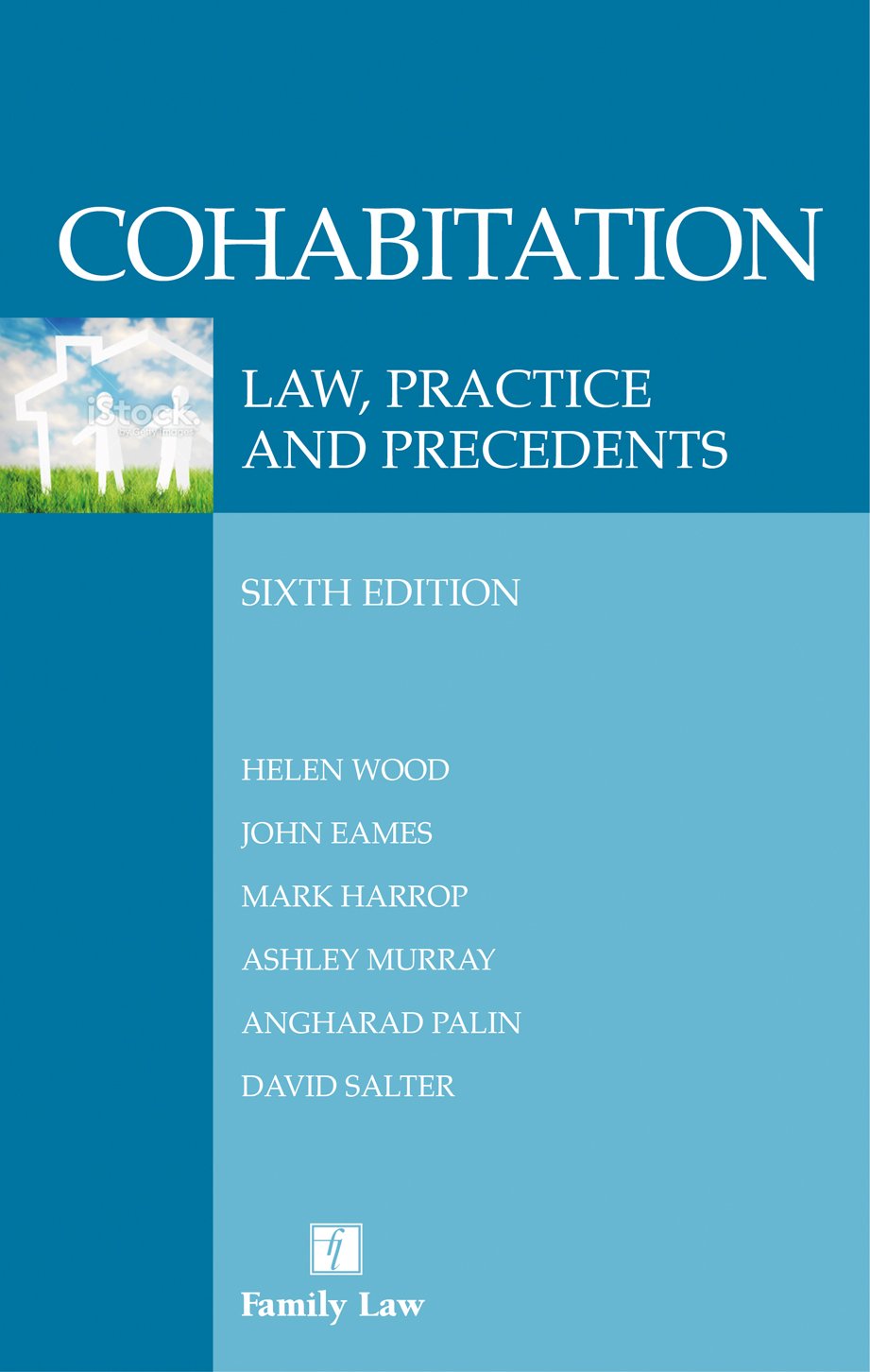 Cohabitation: Law, Practice and Precedents (Sixth Edition) Law