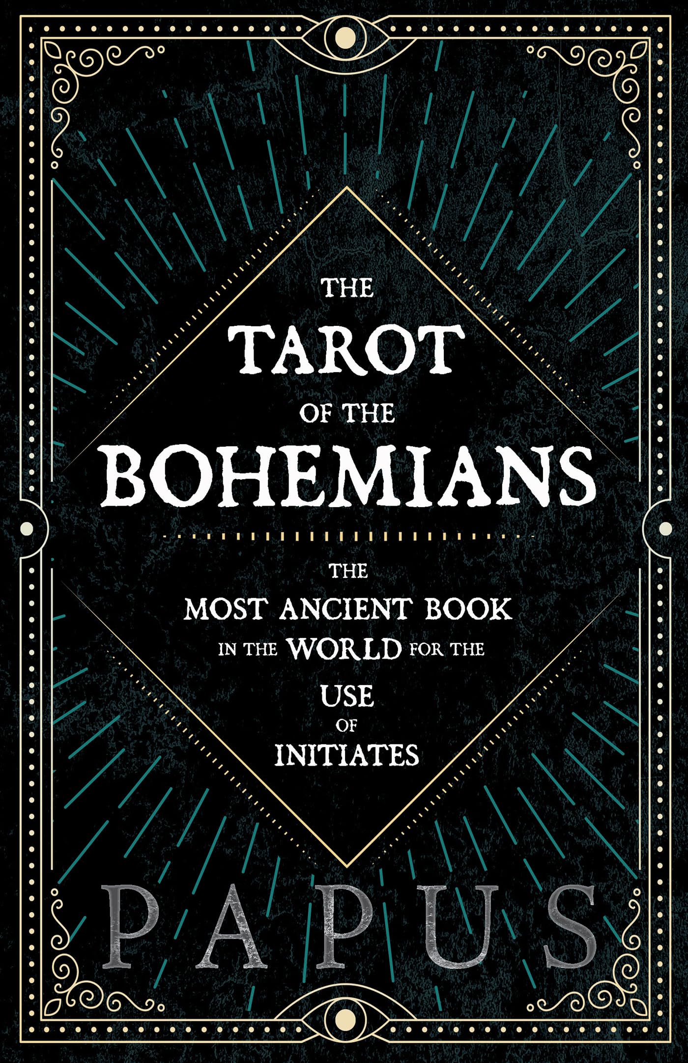 The Tarot of the Bohemians - The Most Ancient Book in the World for the Use of Initiates Religion & Esotericism