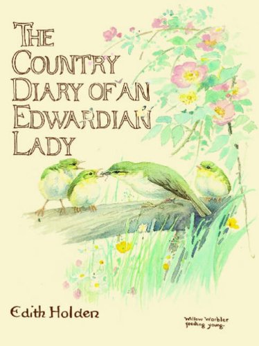 The Country Diary of an Edwardian Lady: Nature Notes for 1906 (Country Diary S.) Personalities