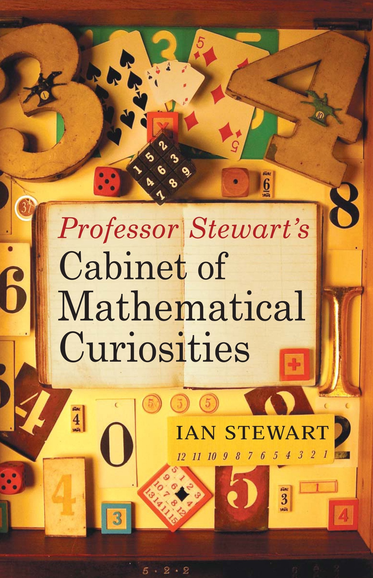 Professor Stewart's Cabinet of Mathematical Curiosities Mathematics