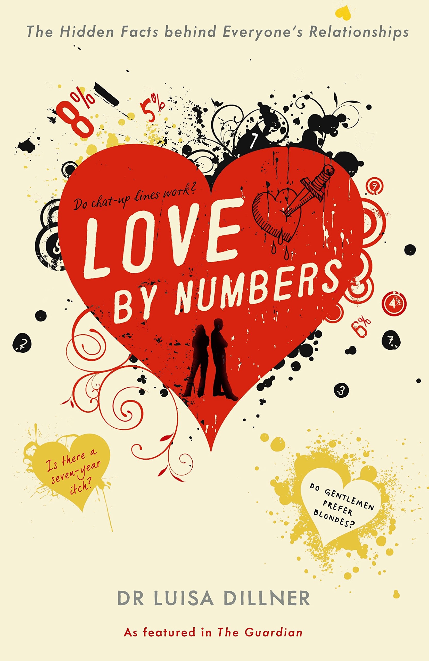 Love by Numbers: The Hidden Facts Behind Everyone's Relationships book