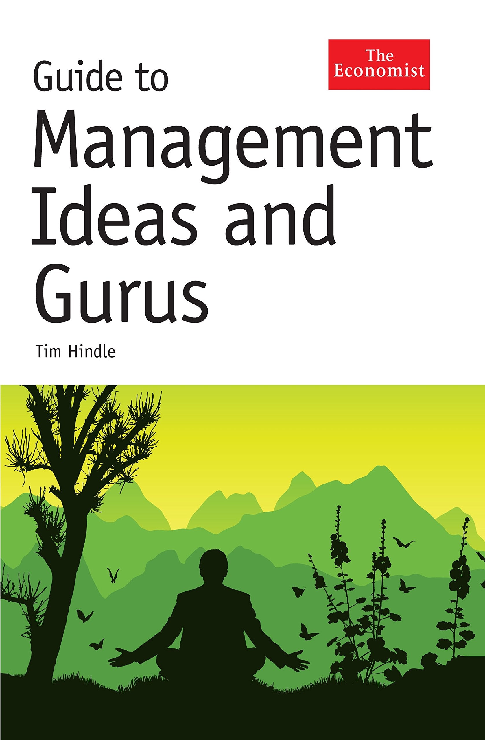 The Economist Guide to Management Ideas and Gurus Business, Finance & Career
