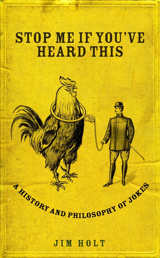 Stop Me If You've Heard This: A History and Philosophy of Jokes Philosophy