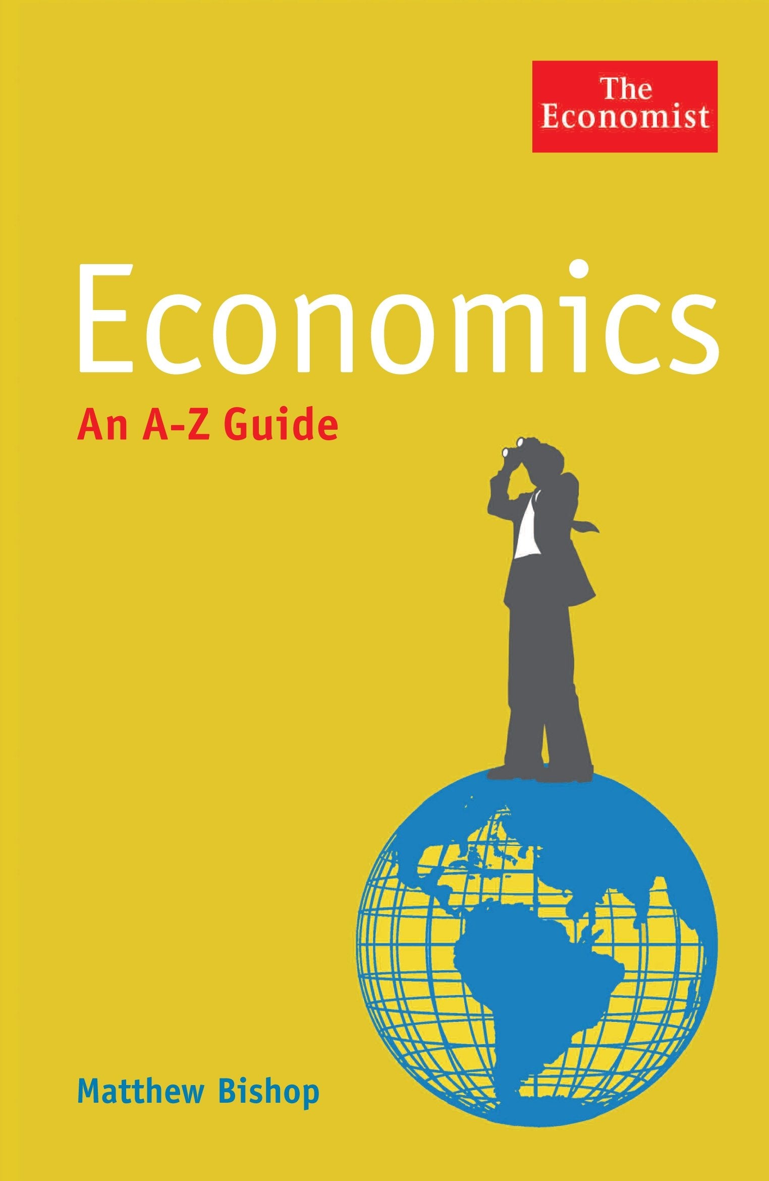 The Economist: Economics: An A-Z Guide Law