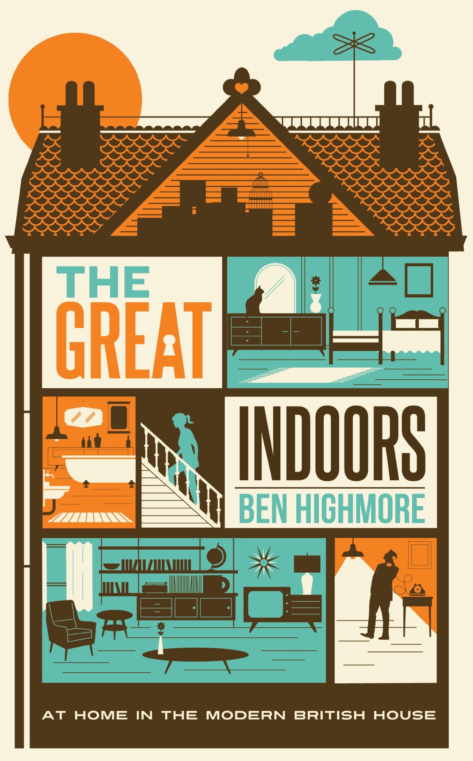 The Great Indoors: At home in the modern British house Politics & History
