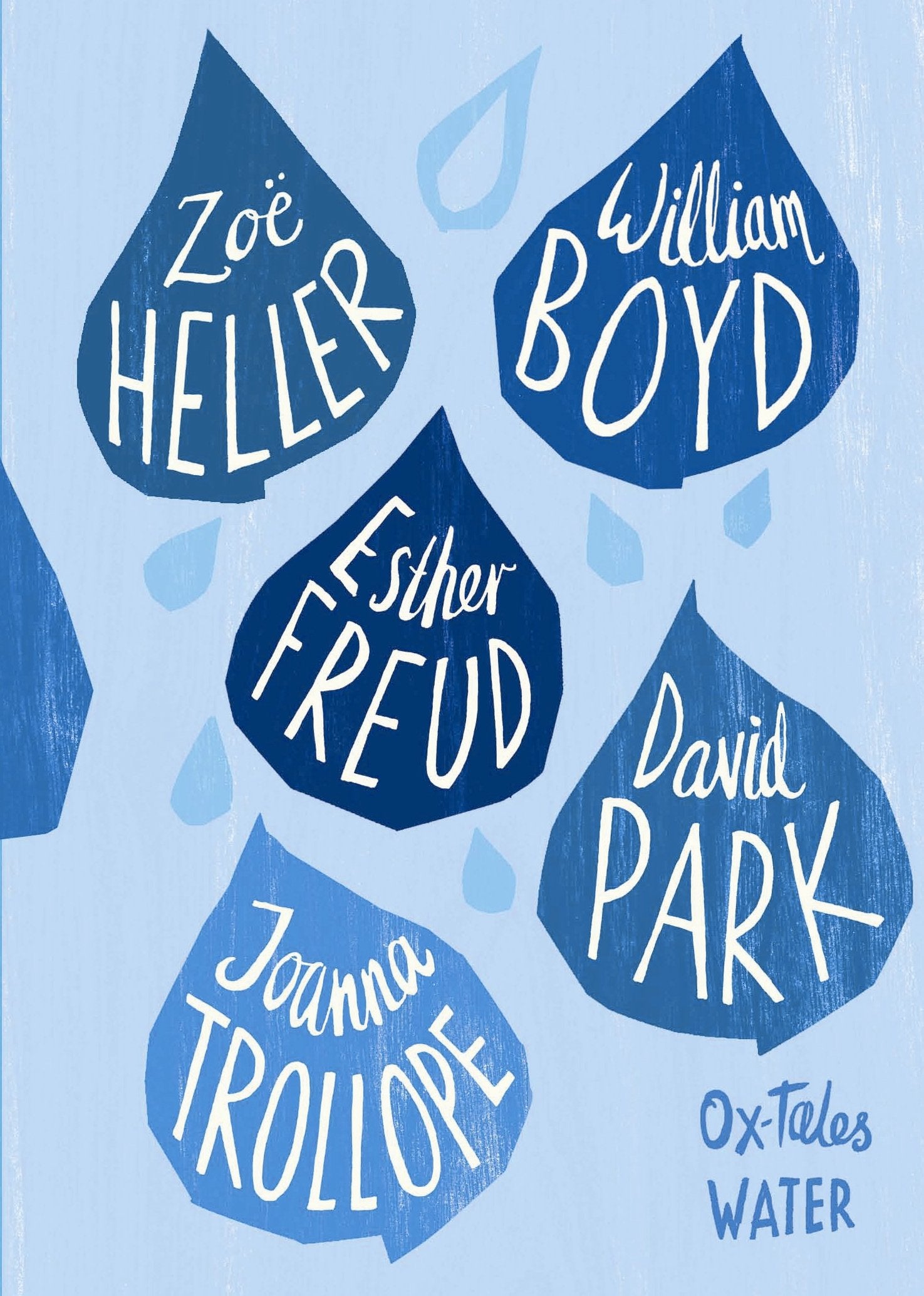 Ox-Tales:Water: With Esther Freud, David Park, Zoe Heller et al. Contemporary literature