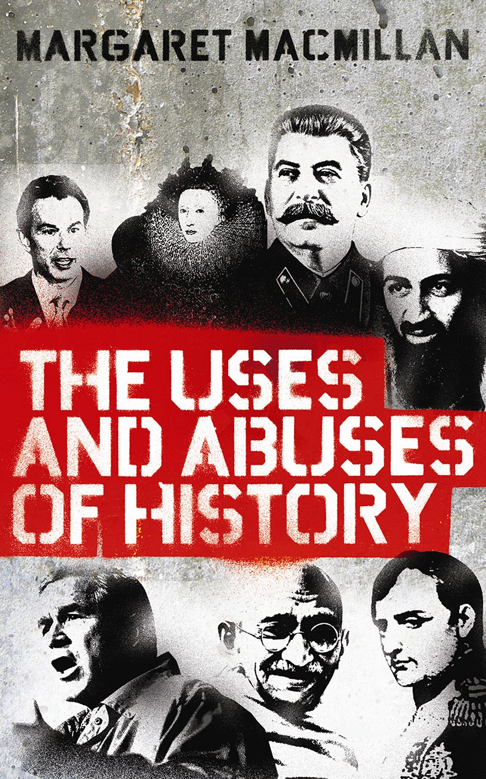 The Uses and Abuses of History Politics & History