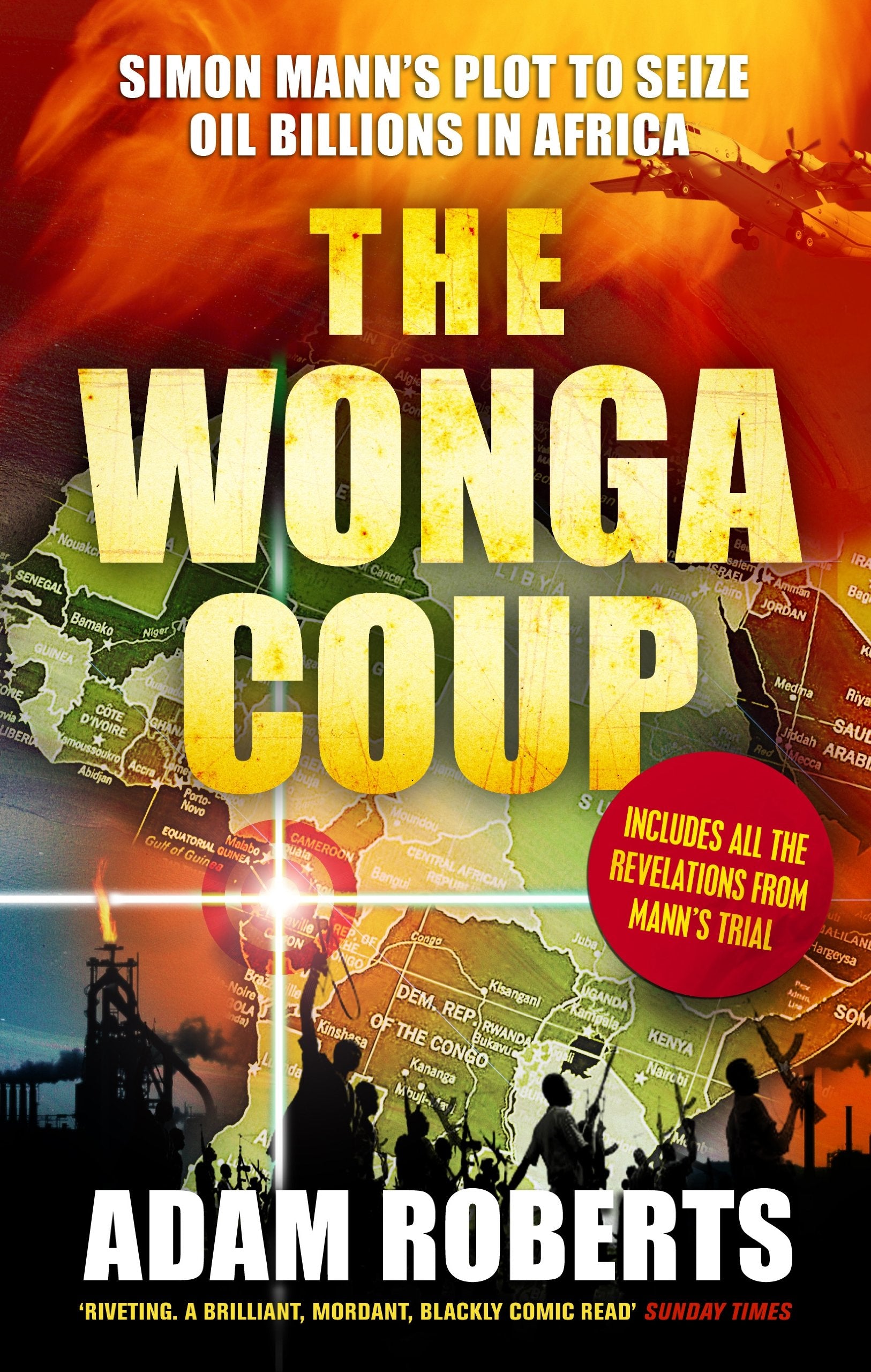 The Wonga Coup: Simon Mann's Plot to Seize Oil Billions in Africa book