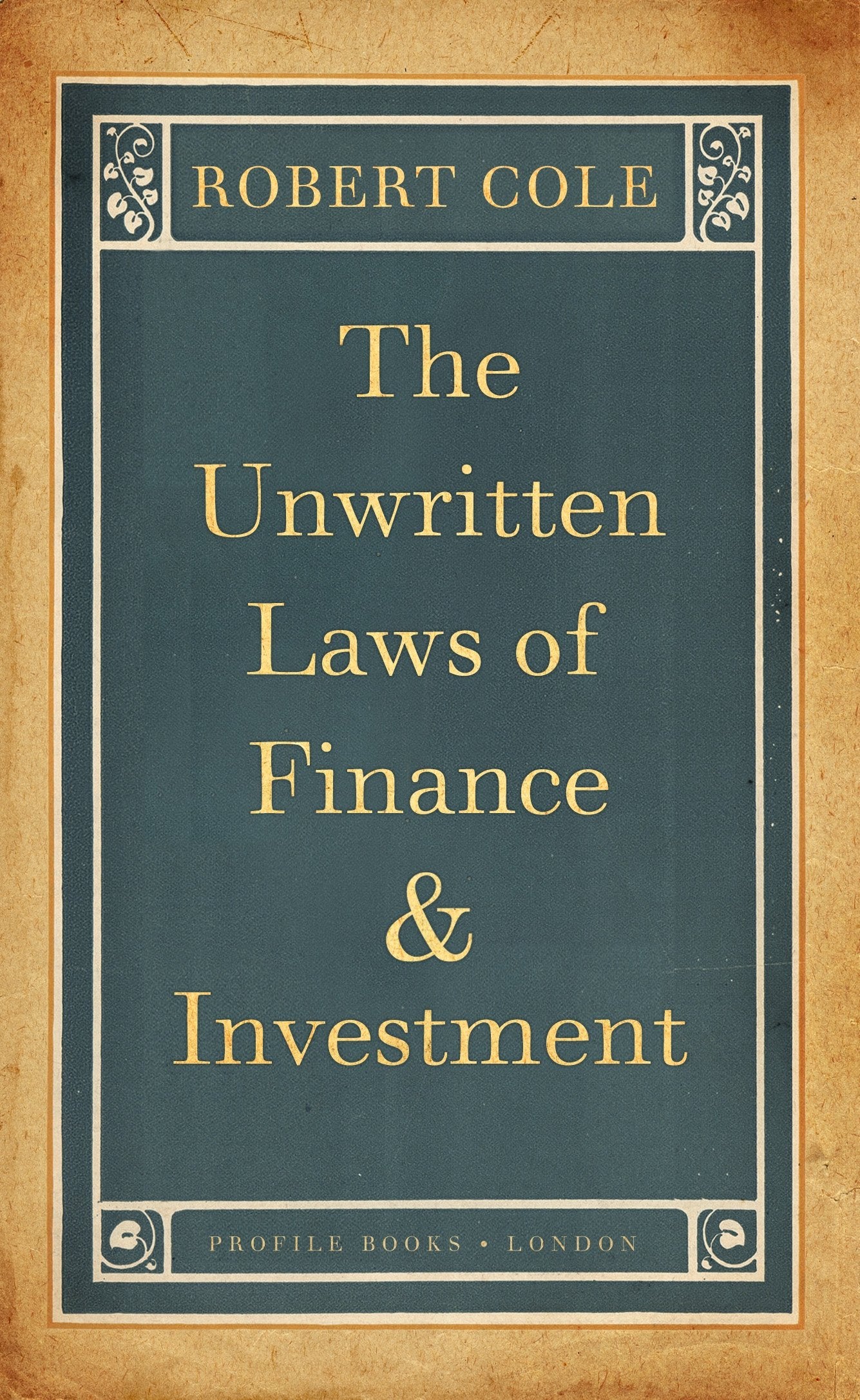 The Unwritten Laws of Finance and Investment Business, Finance & Career