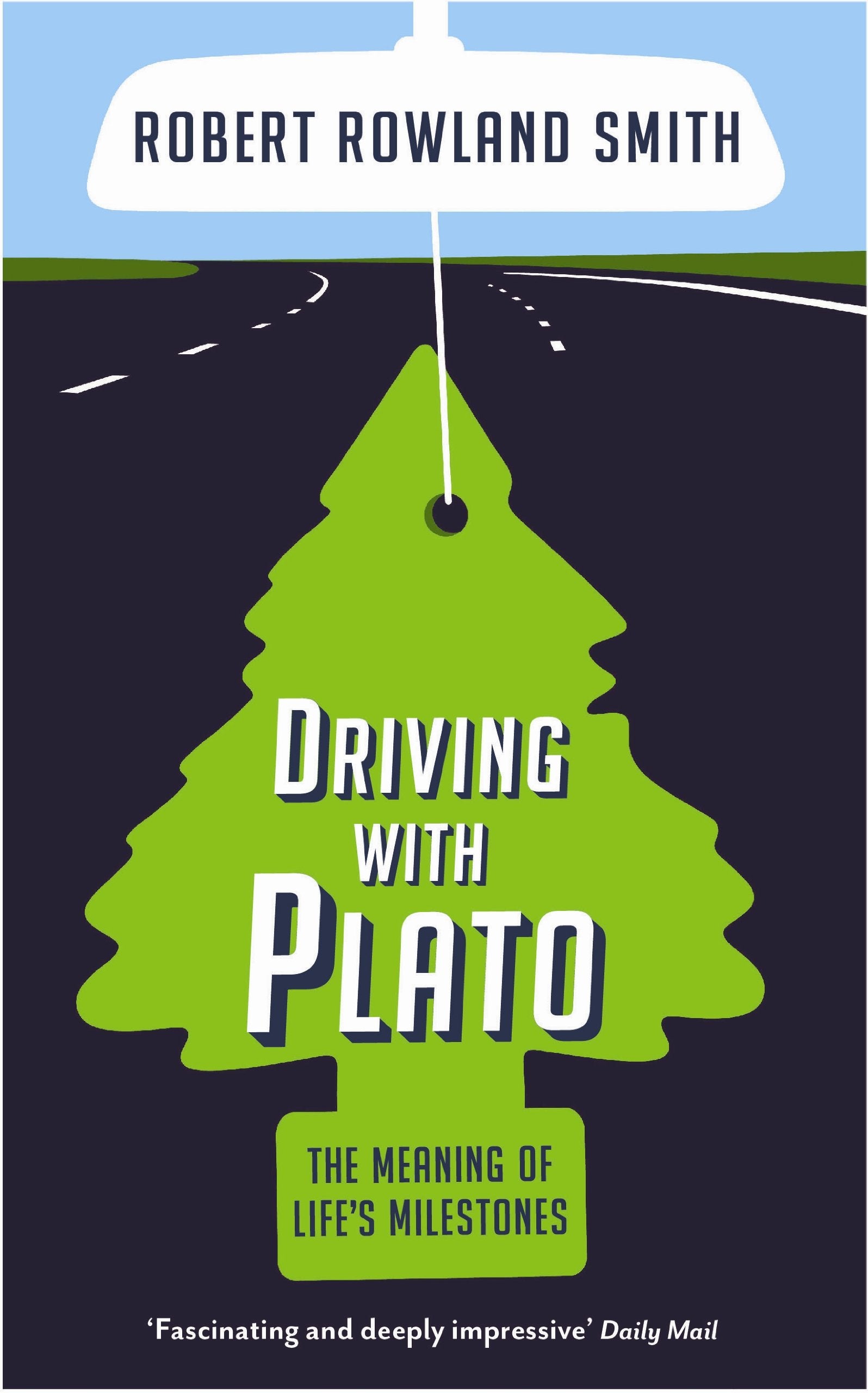 DRIVING WITH PLATO: The Meaning of Life's Milestones Philosophy