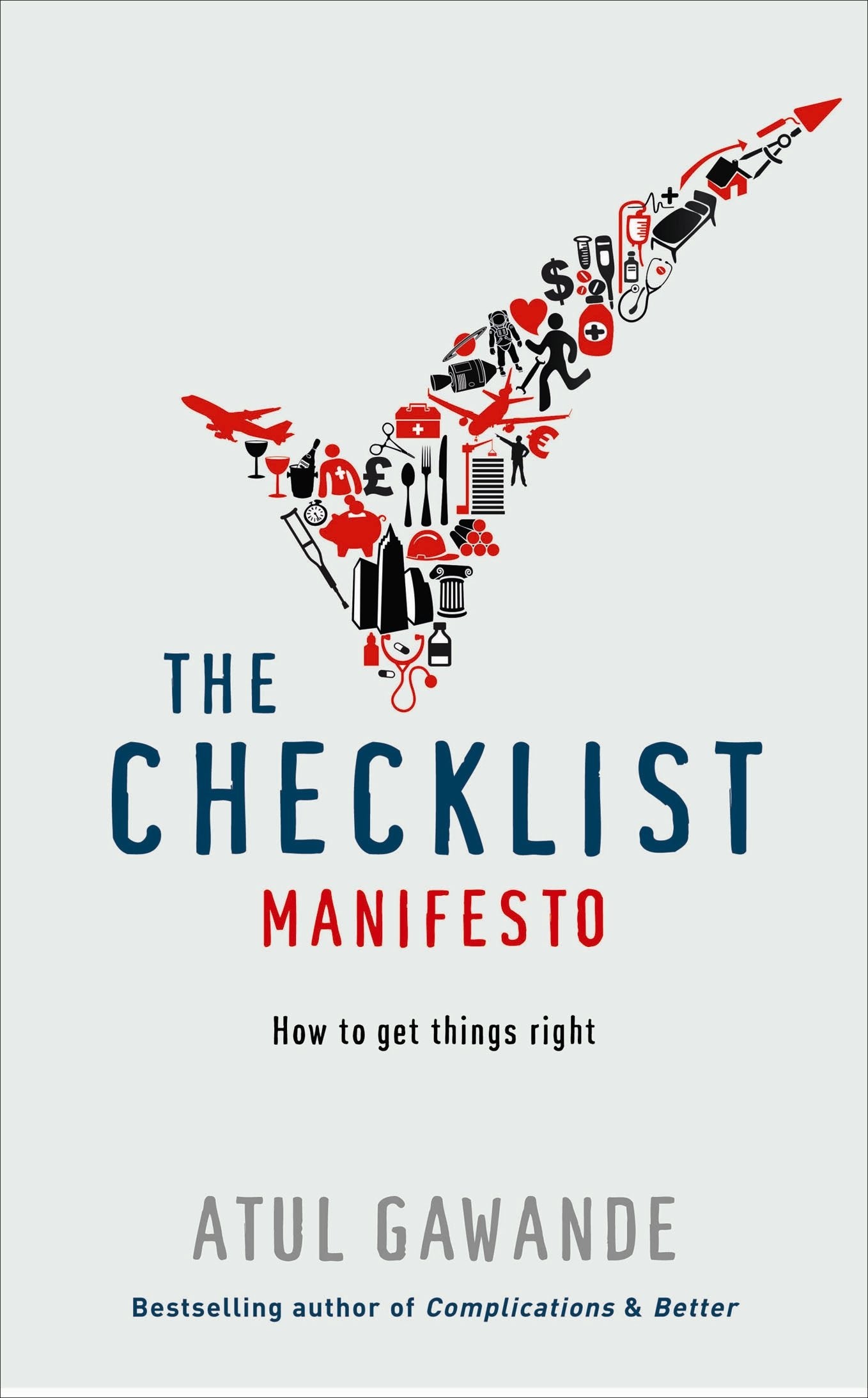 The Checklist Manifesto: How To Get Things Right Medicine