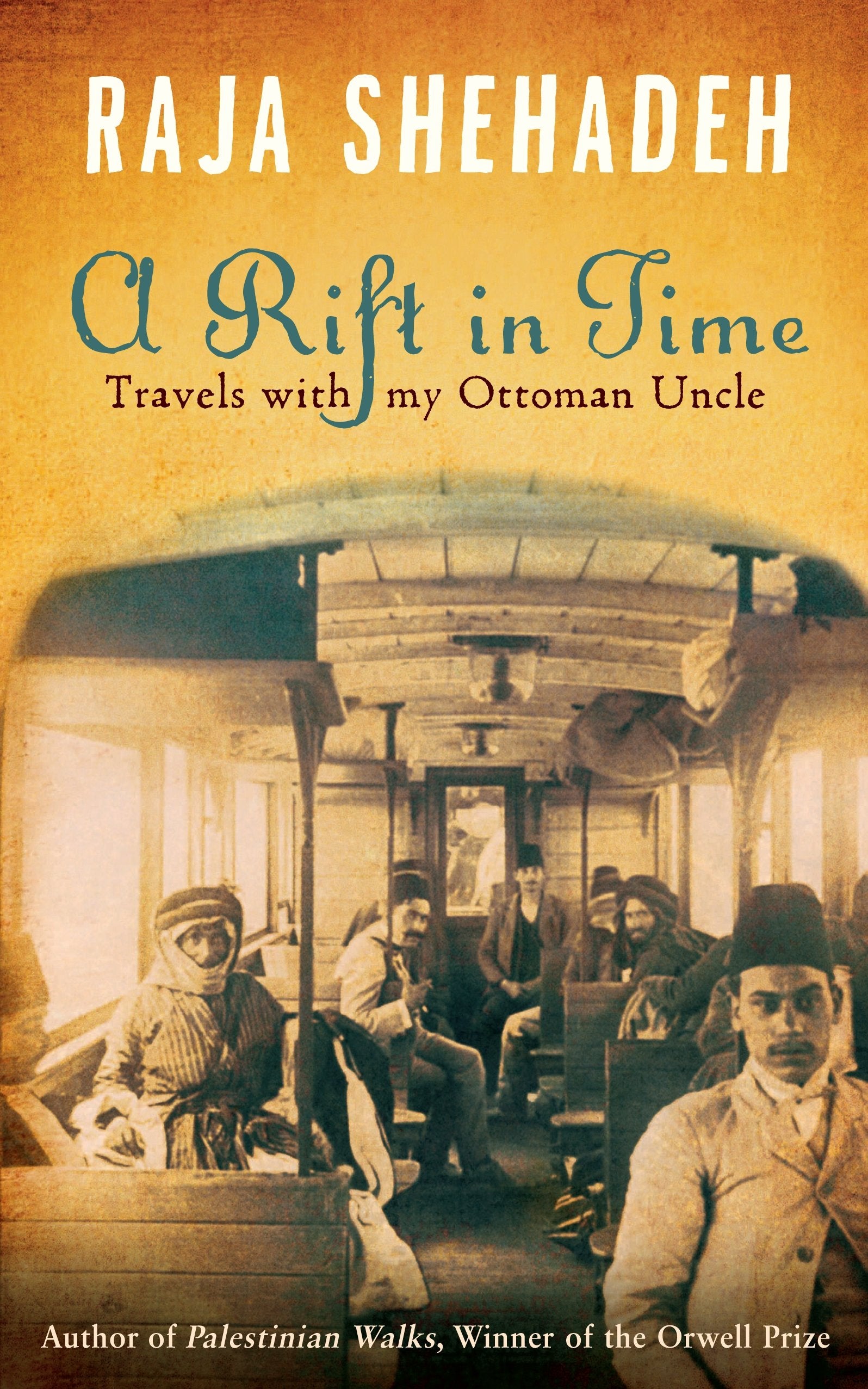 A Rift in Time: Travels with my Ottoman Uncle Memories