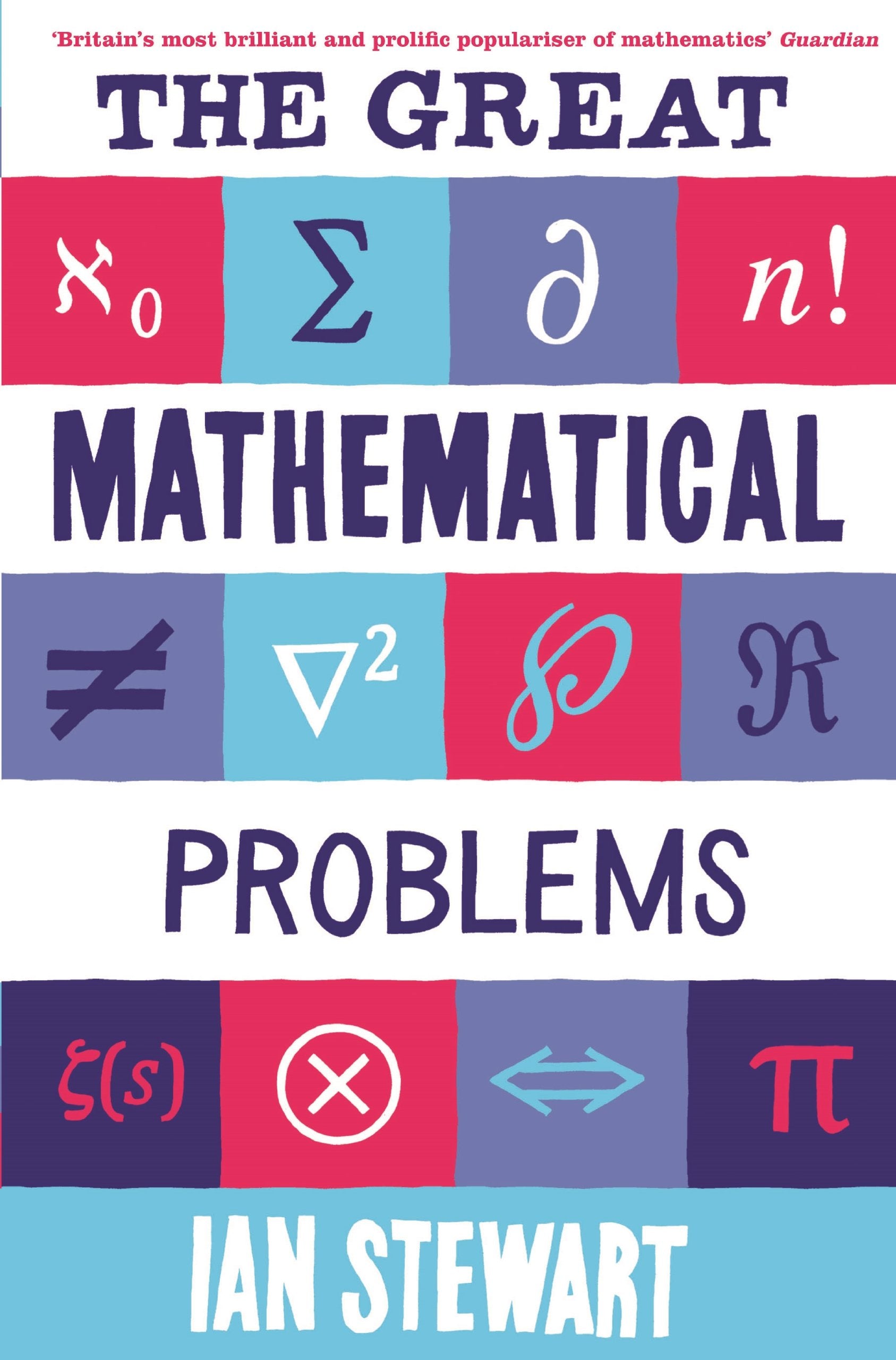 The Great Mathematical Problems: Marvels and Mysteries of Mathematics Mathematics