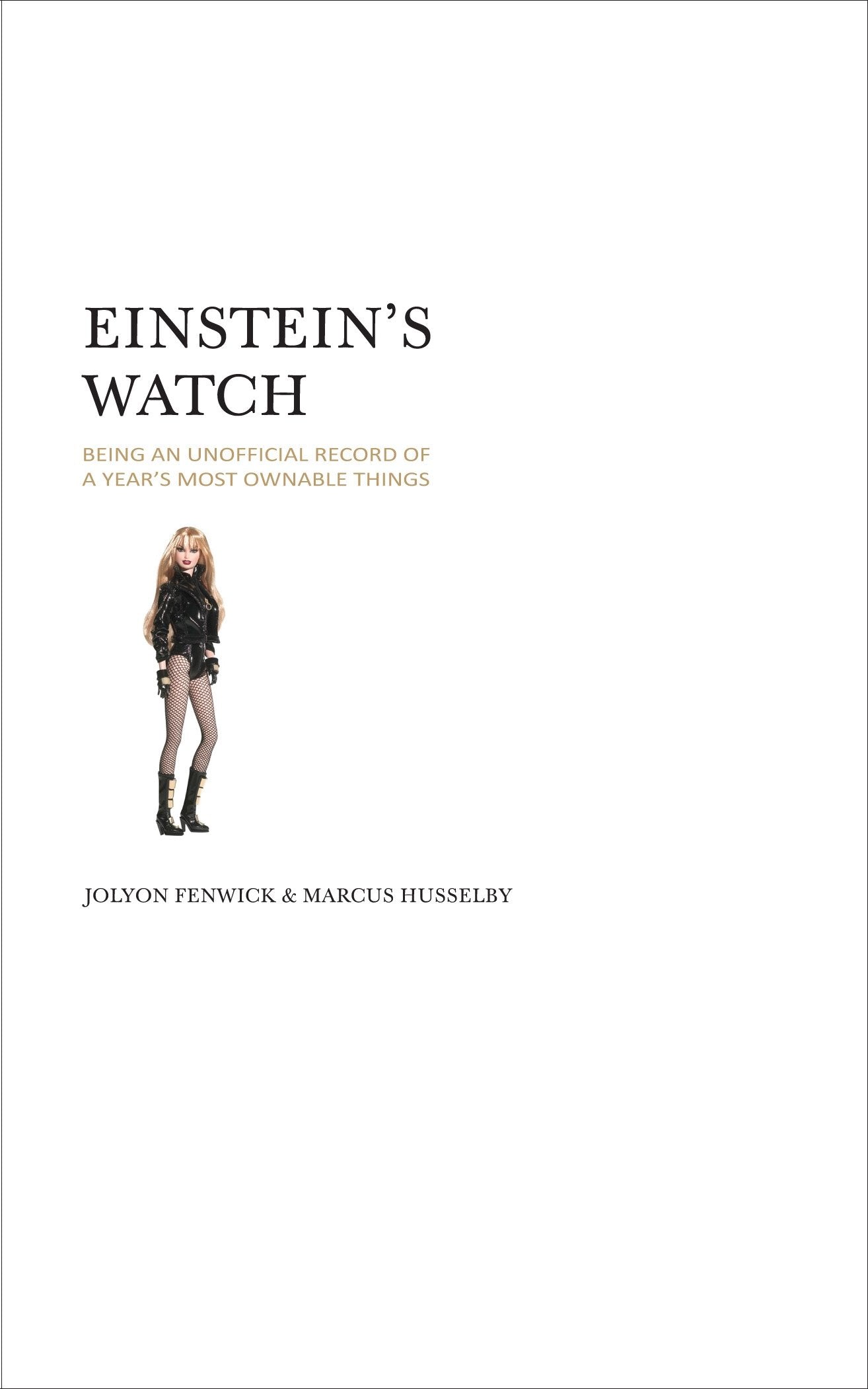 Einstein's Watch: being an unofficial record of a year's most ownable things Lifestyle
