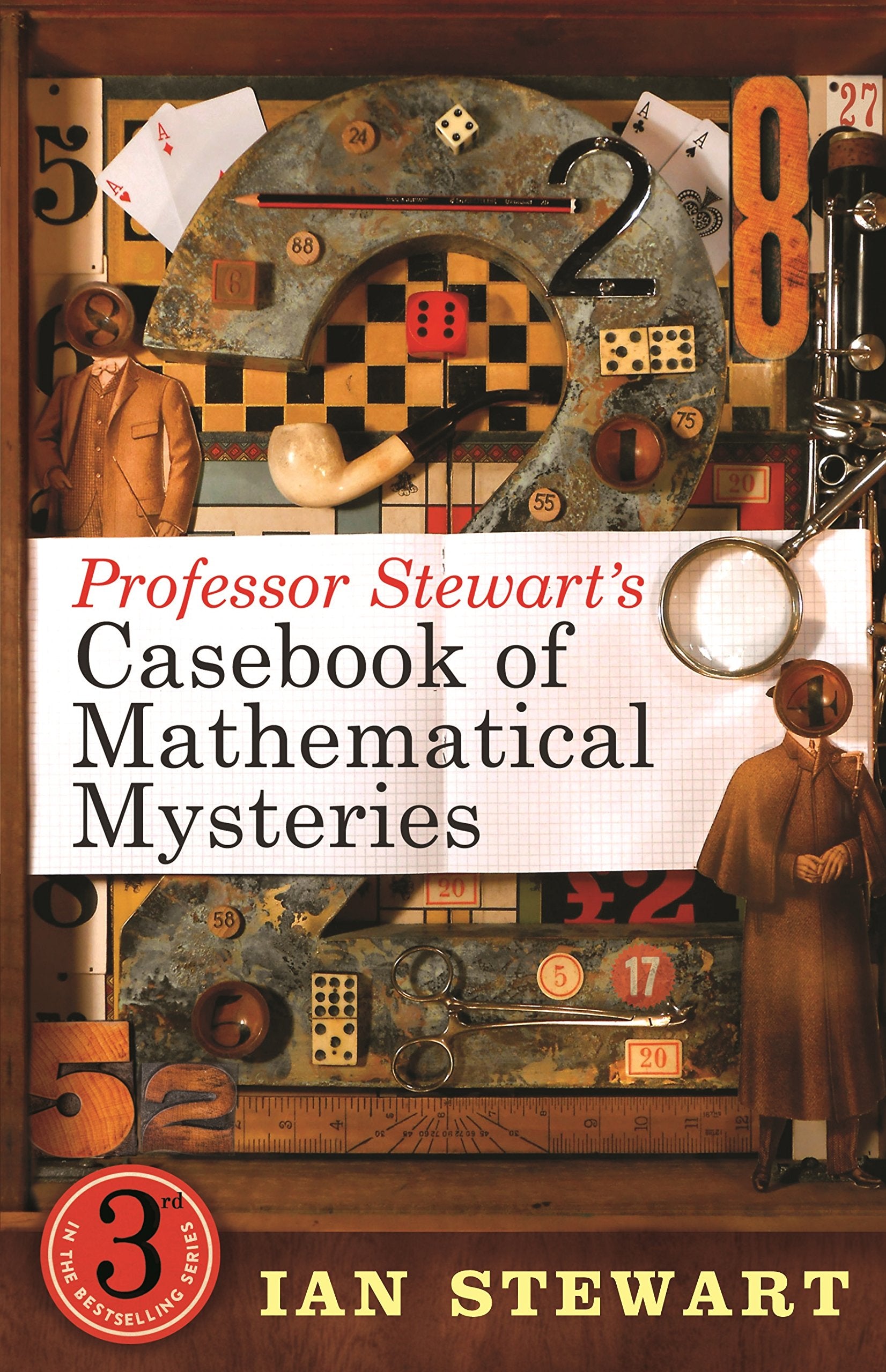 Professor Stewart's Casebook of Mathematical Mysteries Mathematics