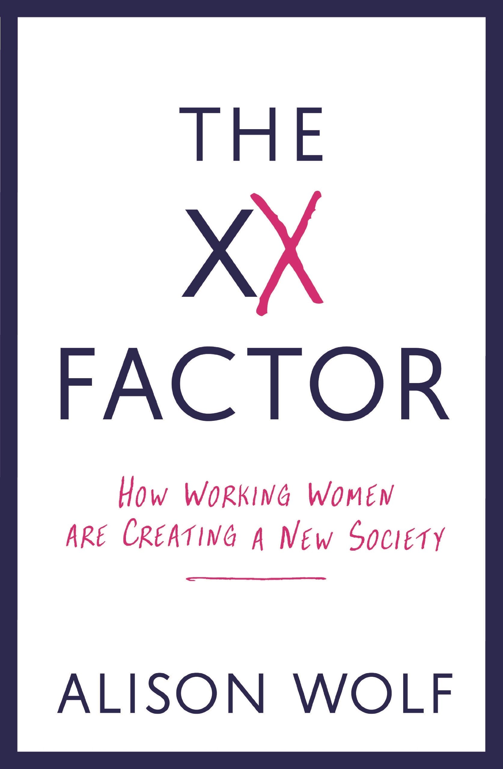 The XX Factor: How Working Women are Creating a New Society Books