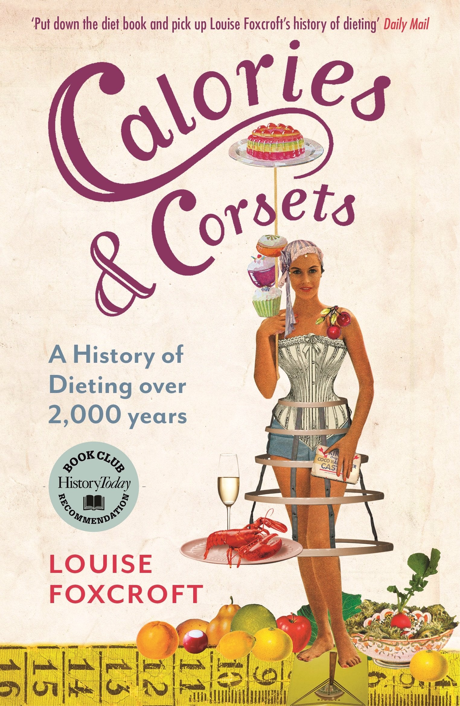CALORIES AND CORSETS: A history of dieting over two thousand years Books