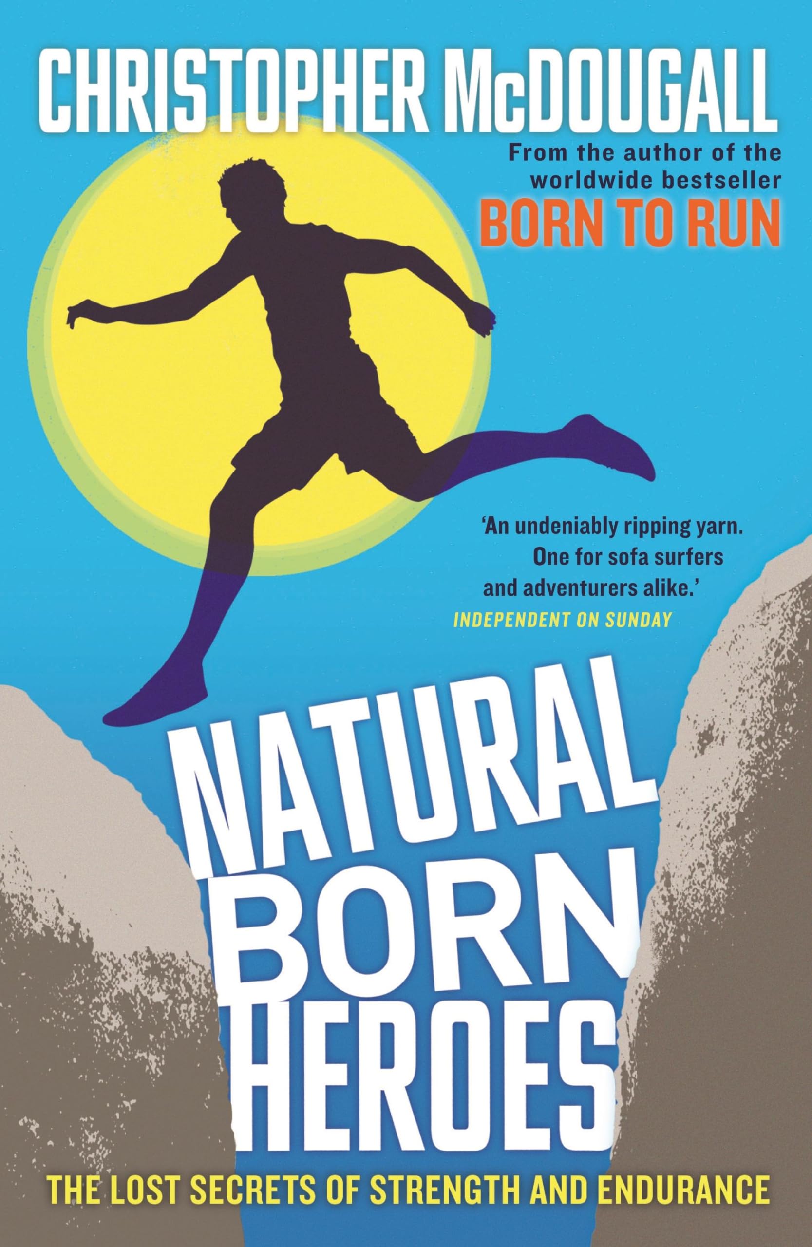 Natural Born Heroes: The Lost Secrets of Strength and Endurance Leisure, Home & Garden