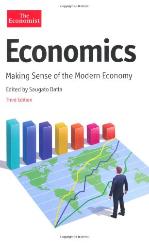Economics (3rd edition): Making sense of the Modern Economy Business, Finance & Career