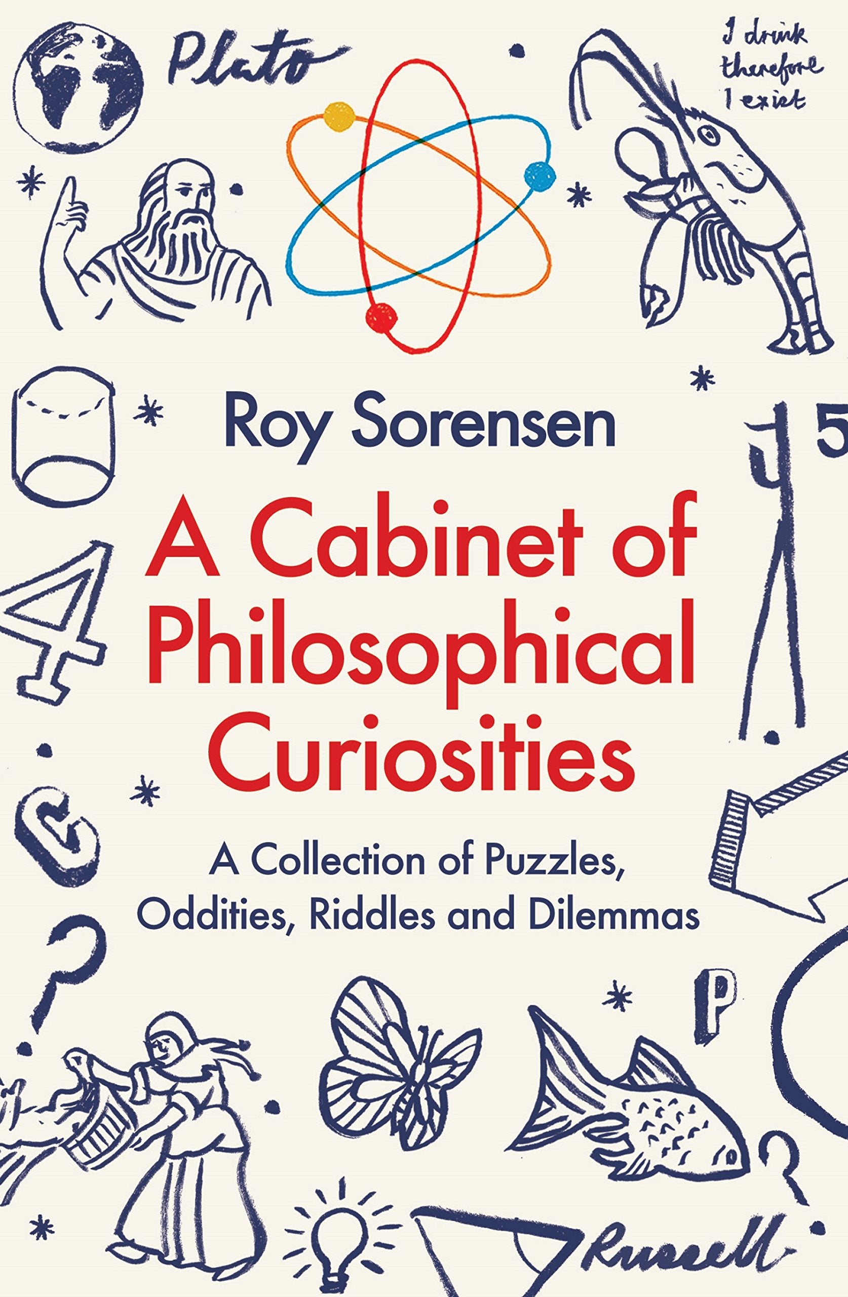 A Cabinet of Philosophical Curiosities Philosophy
