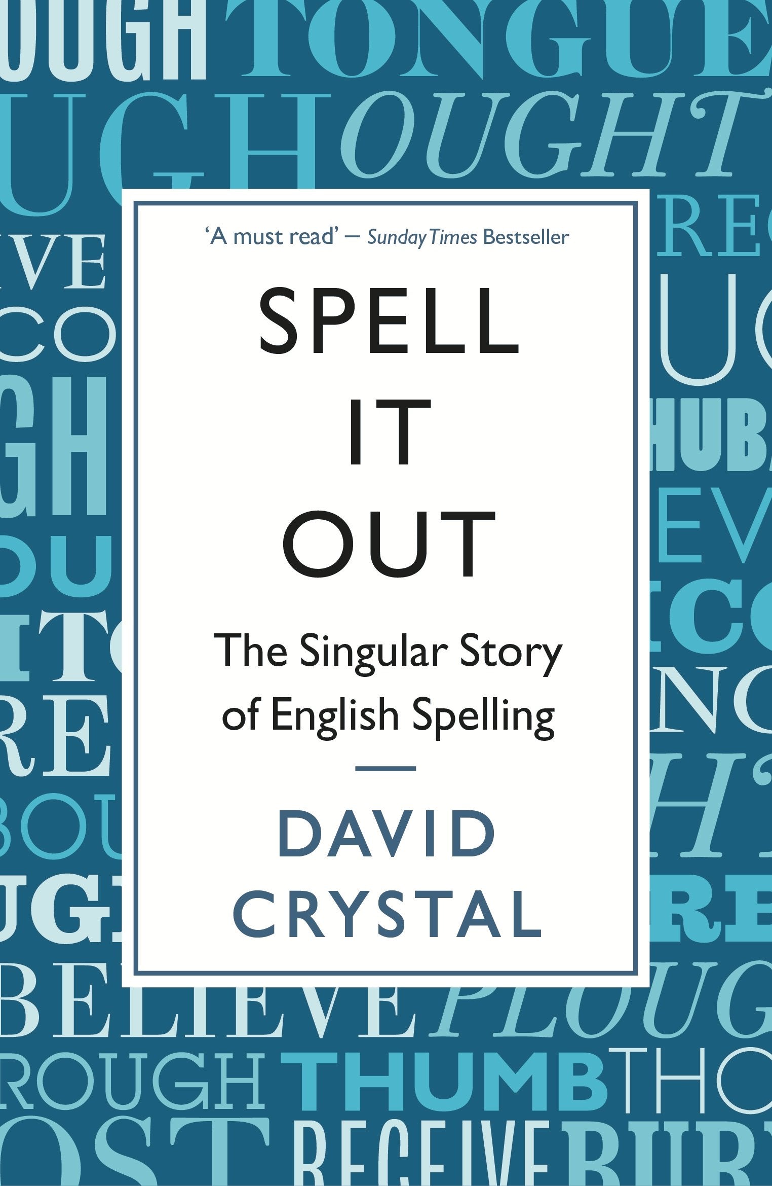 Spell It Out: The singular story of English spelling Social Sciences
