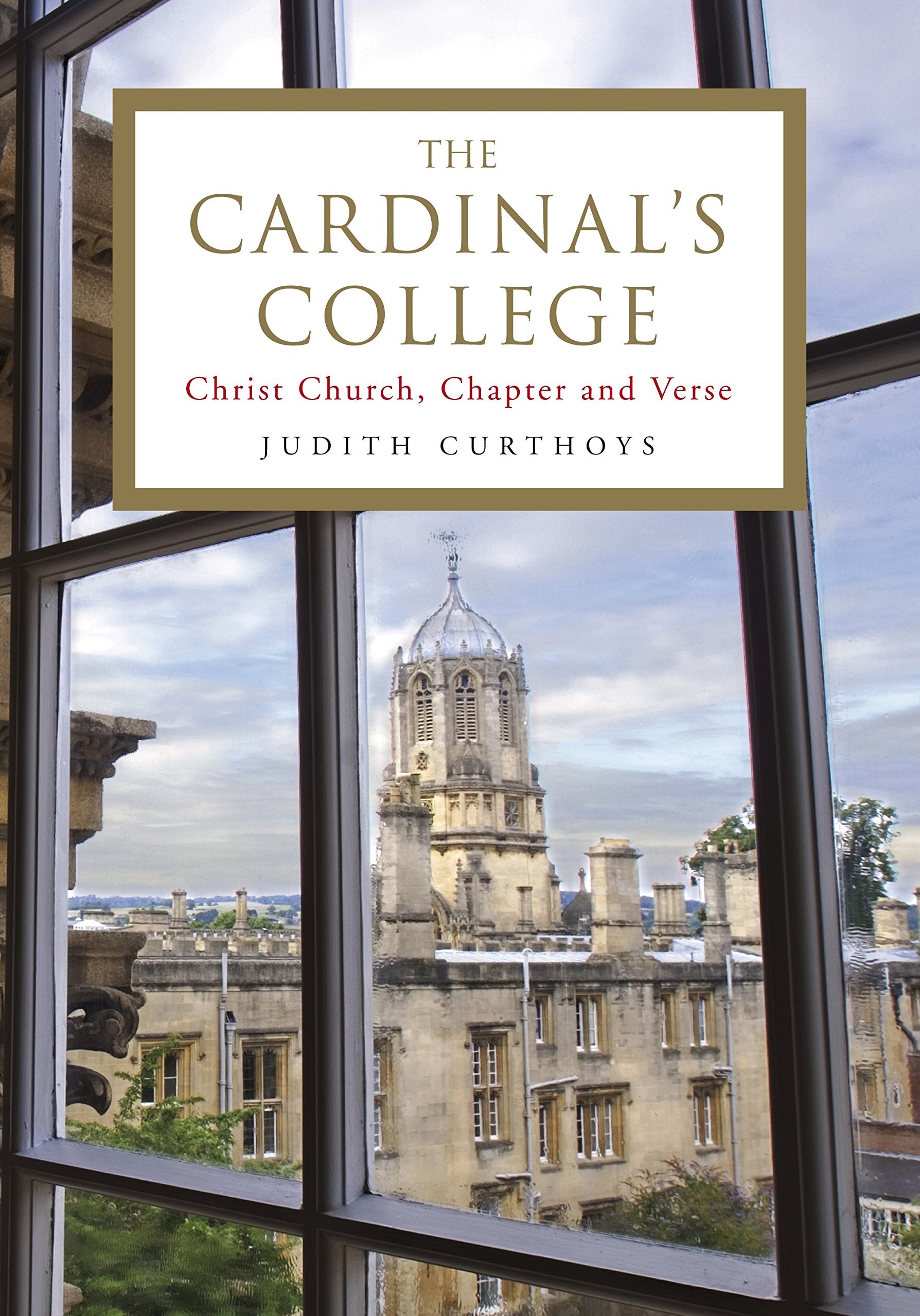 The Cardinal's College: Christ Church, Chapter and Verse book