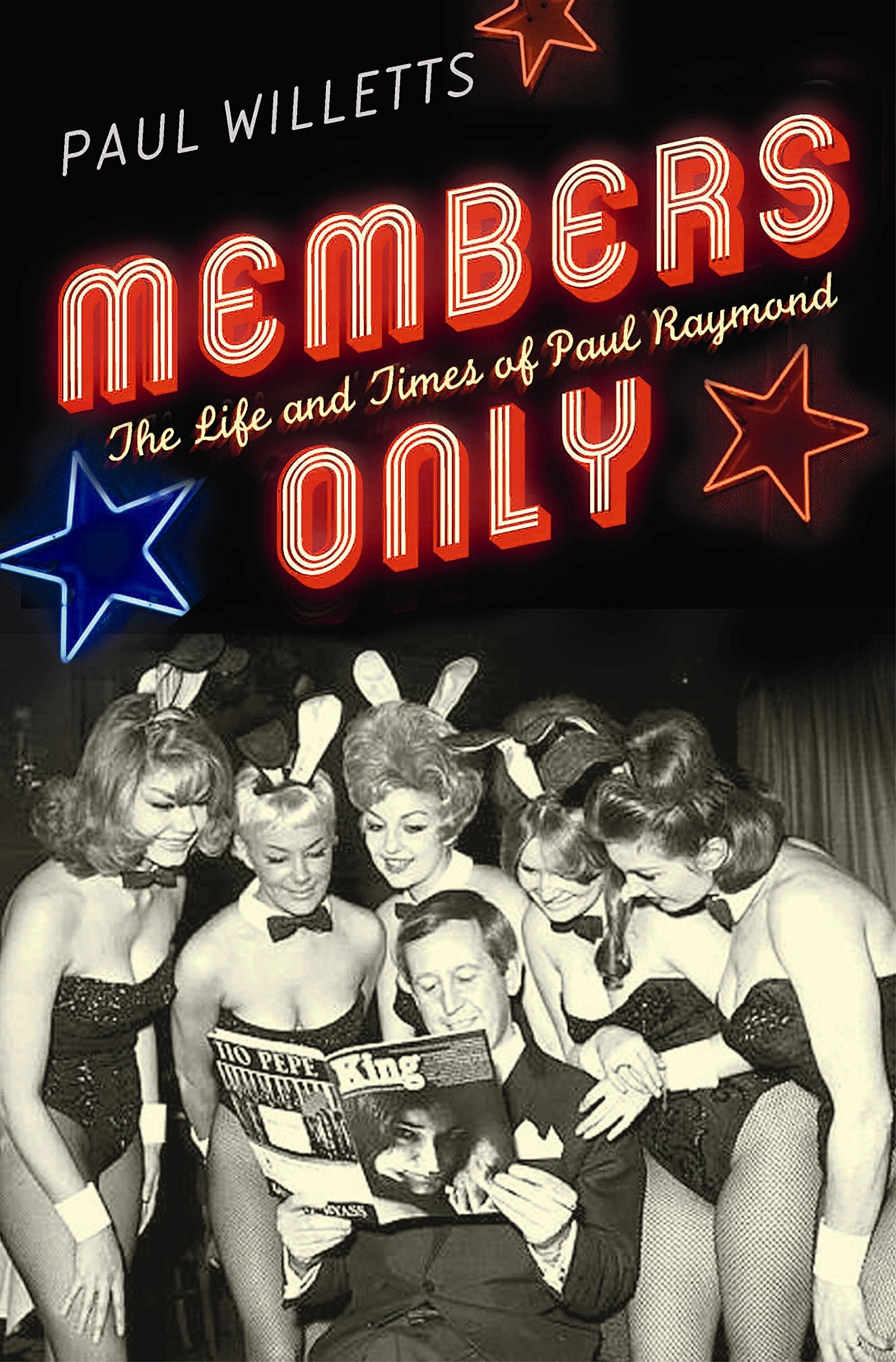 Members Only: The Life and Times of Paul Raymond Politics & Society