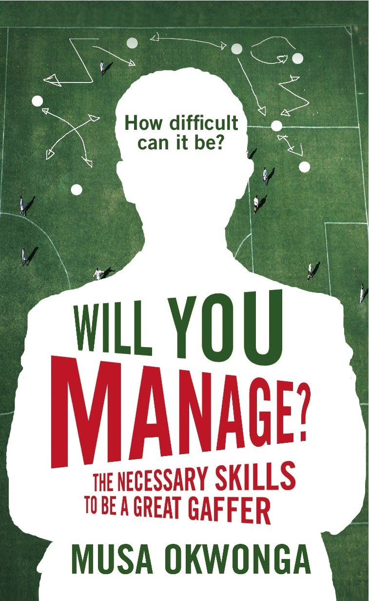 Will You Manage?: The Necessary Skills to be a Great Gaffer Leisure & Fun