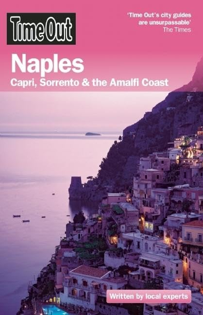 Time Out Naples 5th edition: Capri, Sorrento & the Amalfi Coast (Time Out Guides) Leisure, Home & Garden