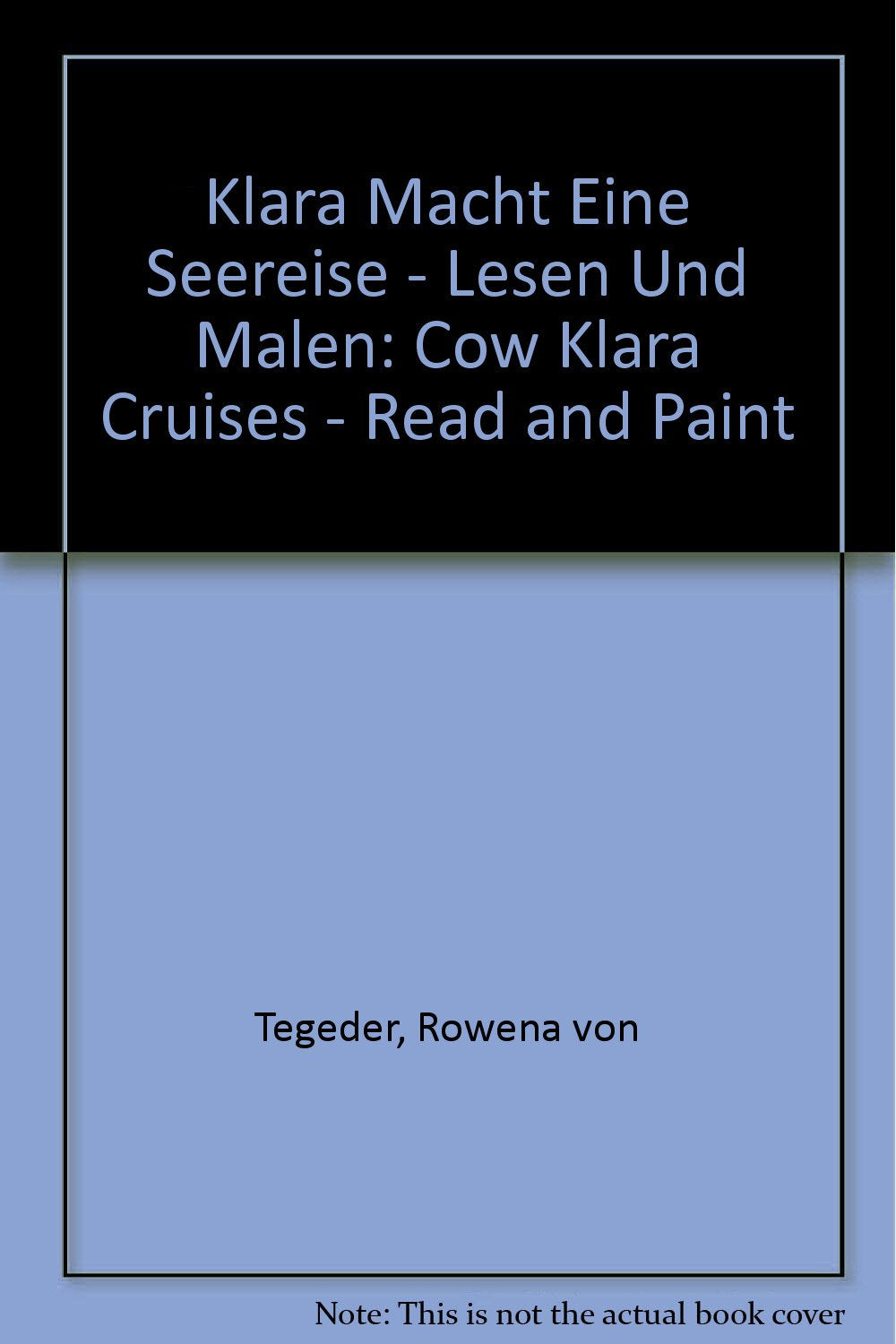 Klara Macht Eine Seereise - Lesen Und Malen: Cow Klara Cruises - Read and Paint Books