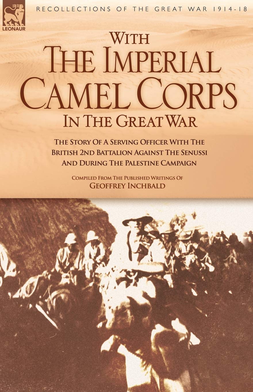 With the Imperial Camel Corps in the Great War Memories