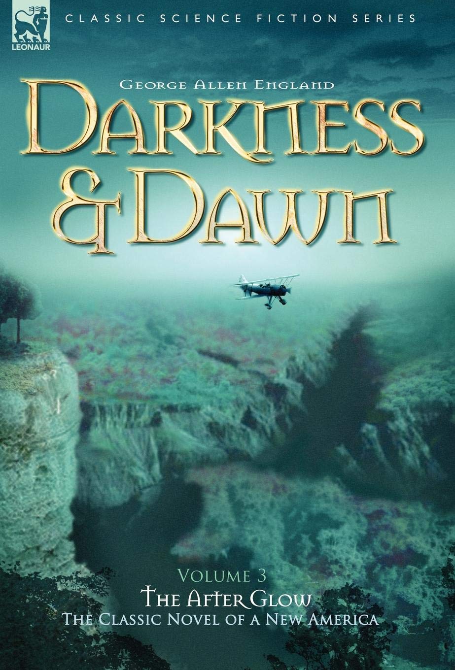 Darkness & Dawn Volume 3 - The After Glow (Classic Science Fiction & Fantasy) Action & Adventure