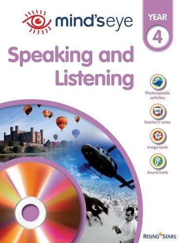 Mind's Eye Speaking and Listening Year 4: Delivering Creative Speaking and Listening Activities book