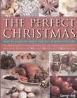 THE PERFECT CHRISTMAS (HOW TO PLAN AND ENJOY THE BEST CELEBRATION EVER) Books