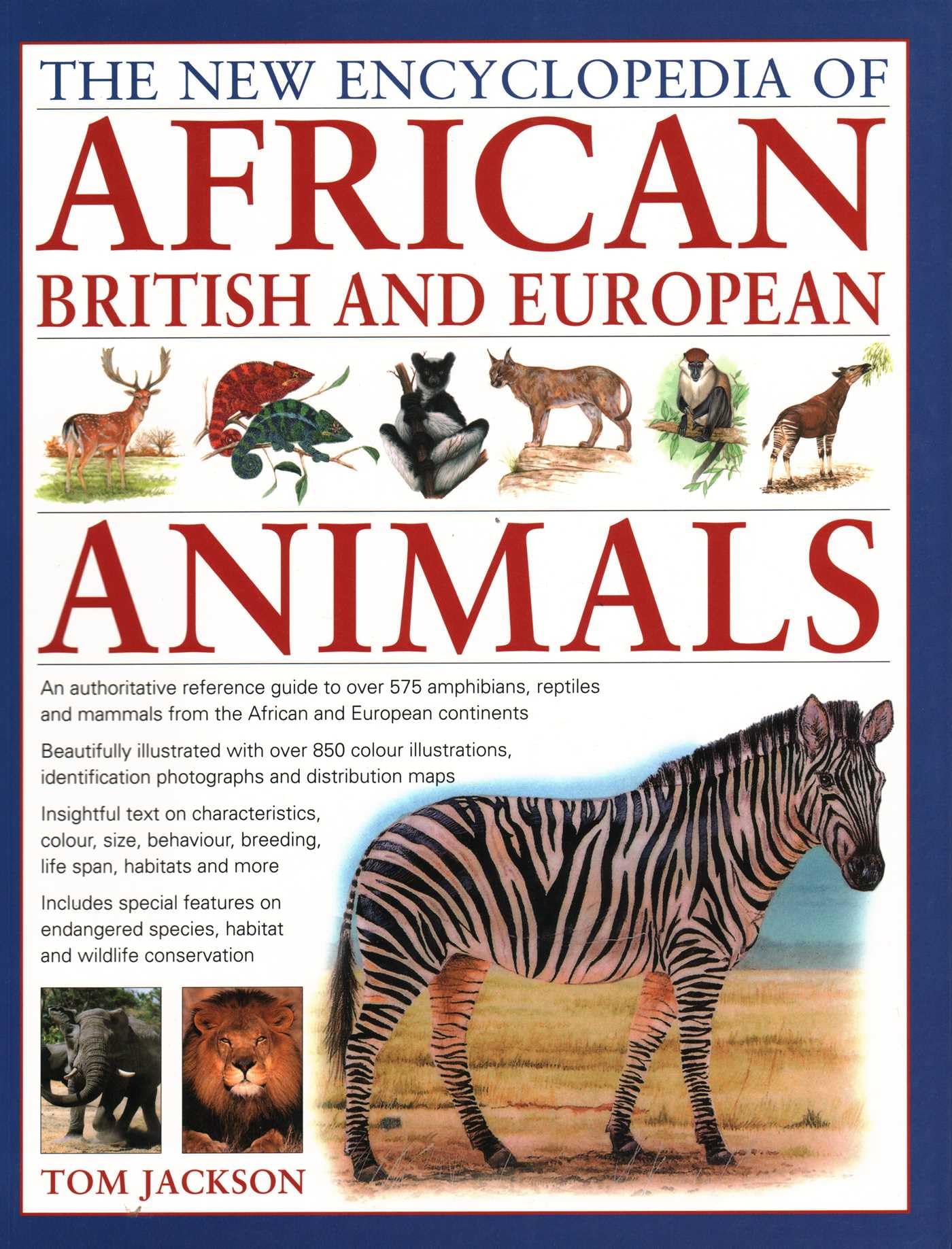 The New Encyclopedia of African, British and European Animals: An Authoritative Reference Guide to Over 575 Amphibians, Reptiles and Mammals from the: ... from the African and European Continents Mathematics