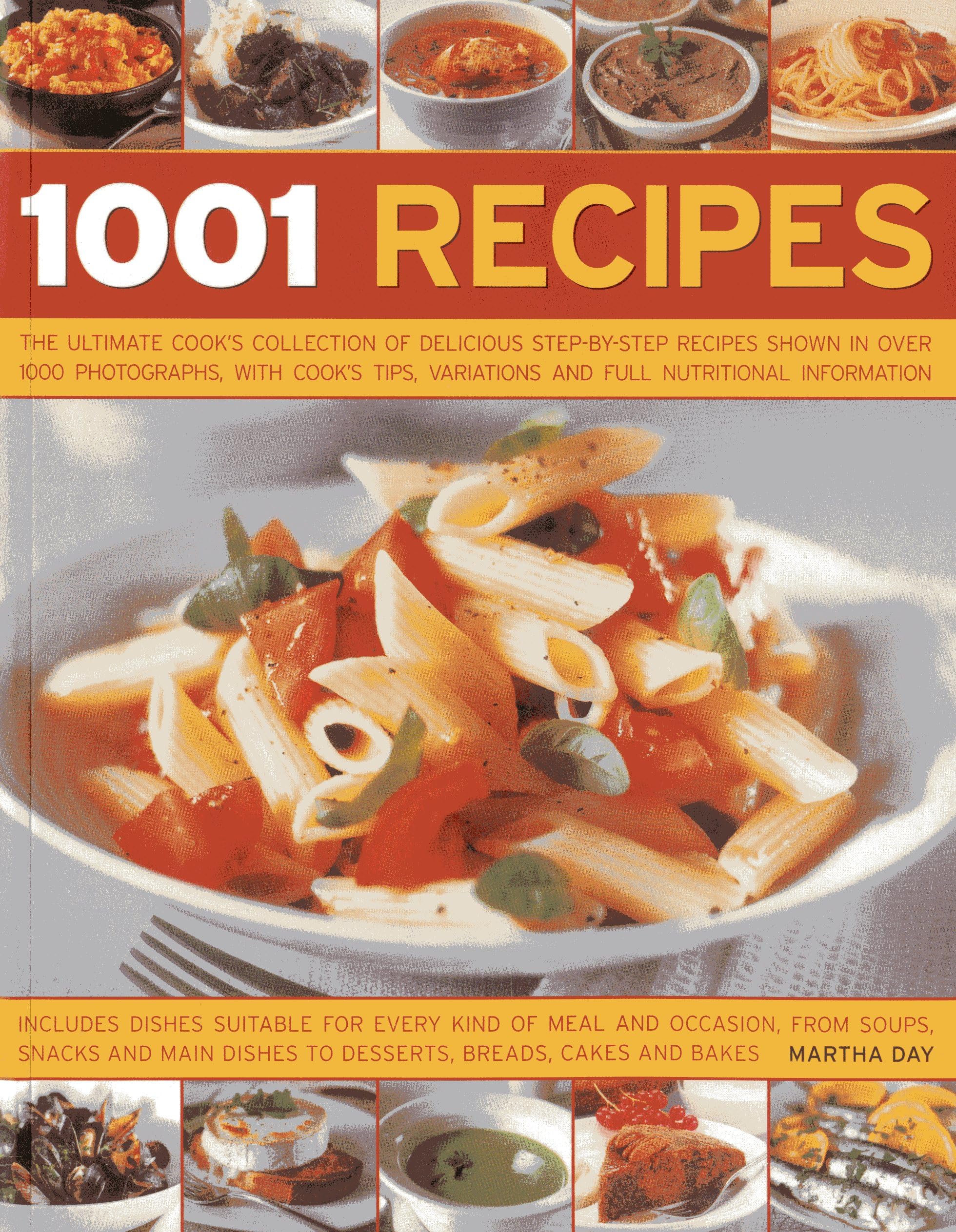 1001 Recipes: The Ultimate Cook's Collection of Delicious Step-by-Step Recipes Shown in Over 1000 Photographs, with Cook's Tips, Variations and Full Nutritional Information Leisure, Home & Garden