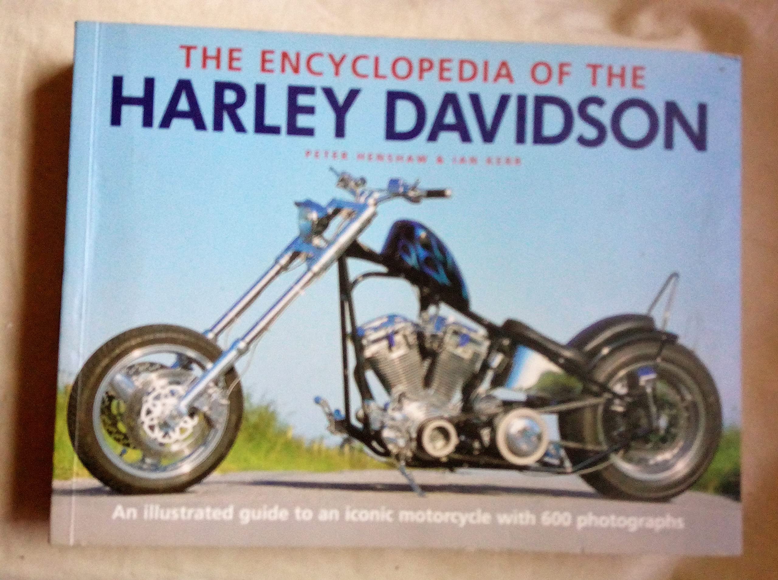 "The Encyclopedia Of The Harley Davidson By Peter Henshaw & Ian Kerr " book