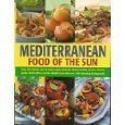 Mediterranean, Food of the Sun by Jacqueline Clark, Joanna Farrow (2010) Hardcover Books