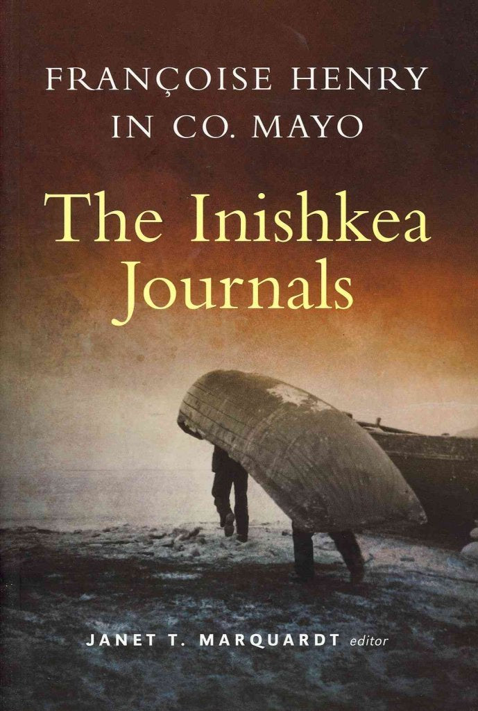 Francoise Henry in Co. Mayo: The Inishkea Journals Essays & Short Stories