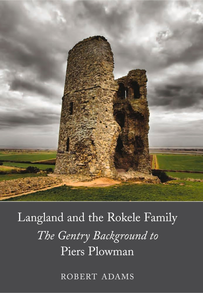Langland and the Rokele Family: The Gentry Background to Piers Plowman (Dublin Studies in Medieval and Renaissance Literature, Band 6) Poetry